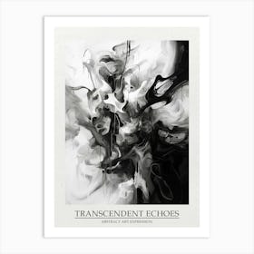 Transcendent Echoes Abstract Black And White 2 Poster Art Print