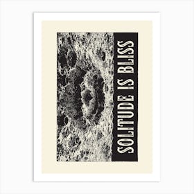 Solitude Is Bliss Art Print