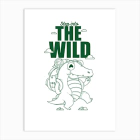 Step Into The Wild Art Print