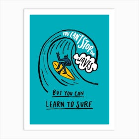 Positive Vibes You Cant Stop The Waves Art Print