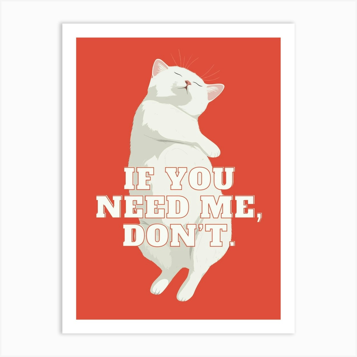 White Cat Sleeping Sarcastic Quote Minimalist Art Print Funny Bedroom Decor Art Print by StudioAlfi