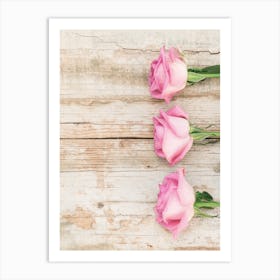 Pink Roses On A Wooden Table Art Print