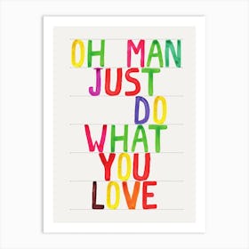 Oh Man Art Print