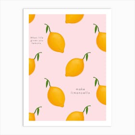 Pink When Life Gives You Lemons Make Limoncello Art Print