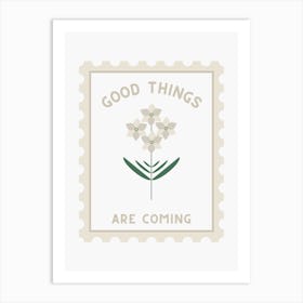 Good Things Are Coming Art Print