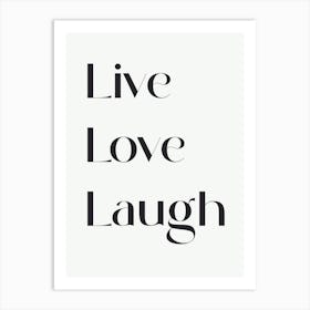 Live Love Laugh Art Print