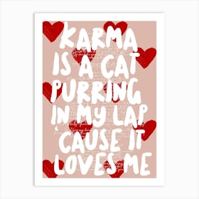 Karma Is A Cat Art Print