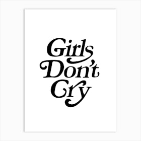 girlsdontcry Art Print