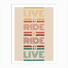 Ride To Live Motorcycle Art Print