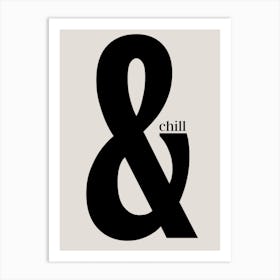 & Chill Art Print