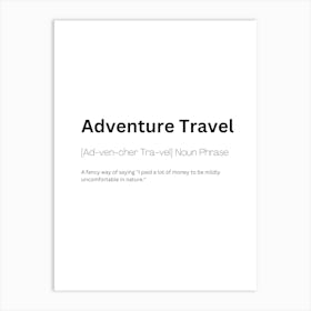 Adventure Travel Definition Meaning Art Print