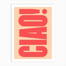 Ciao - Peach & Red Typography Art Print