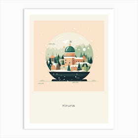 Kiruna Sweden 2 Snowglobe Poster Art Print