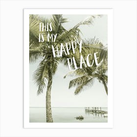This Is My Happy Place Art Print