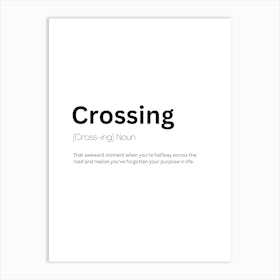 Crossing Definition Meaning Art Print