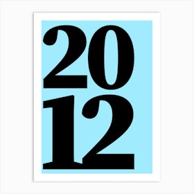 2012 Typography Date Year Word Art Print