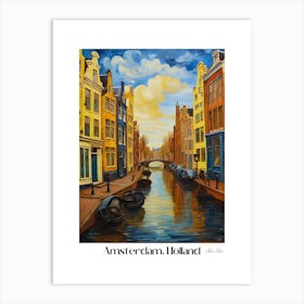 Amsterdam. Holland. beauty City . Colorful buildings. Simplicity of life. Stone paved roads.16 Art Print