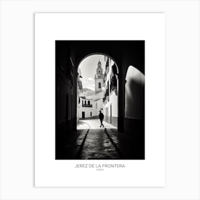 Poster Of Jerez De La Frontera, Spain, Black And White Analogue Photography 1 Art Print