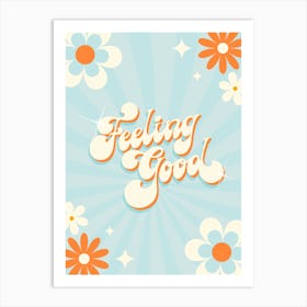 Feeling Good Art Print