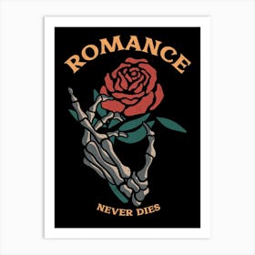 Romance never dies Art Print