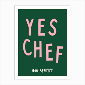 Yes Chef Green Print Art Print