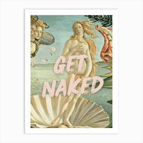 Get Naked Art Print