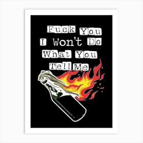 Fuck You I Won'T Do What You Tell Me Rage Against The Machine Art Print