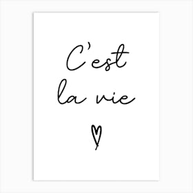 C'est La Vie Black and White Art Print