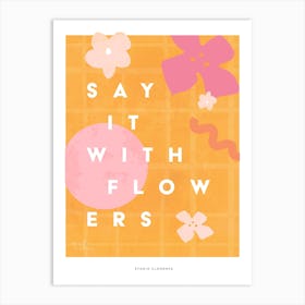 Orange Say It With Flowers Type Art Print