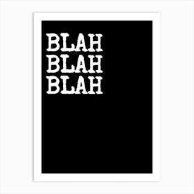 Blah Blah Blah - Black Art Print