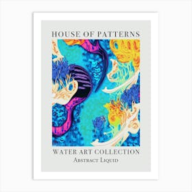 House Of Patterns Abstract Liquid Water 14 Art Print