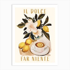 Il Dolce Far Niente Lemon Tea Art Print