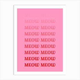 Meow Meow  Art Print