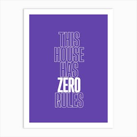 Zero Rules Art Print