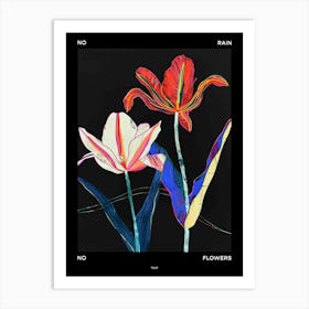 No Rain No Flowers Poster Tulip 4 Art Print