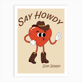 Say Howdy Stay Rowdy Western Art Print