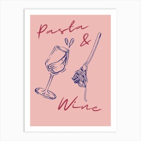 Pink Pasta And Wine Art Print