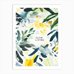 Slow Living no 2 Art Print