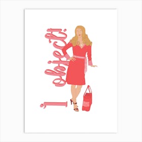 "I object" legally blonde - elle woods - Inspiring lawyer women  Art Print