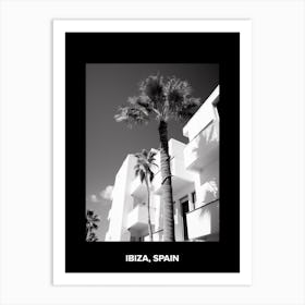 Poster Of Ibiza, Spain, Mediterranean Black And White Photography Analogue 4 Art Print