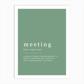 Meeting - Office Definition - Green Art Print