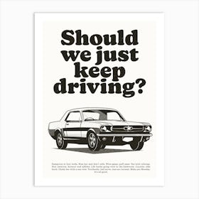 Should We Just... - Music Lyric Wall Art Driving Poster Print Art Print