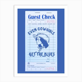 Even Cowgirls Get The Blues | Guest Check Art Print