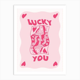 Lucky You 19 Art Print