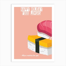 Happy Holiday Food Lovers Nigiri Waiting For You Art Print