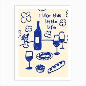 I like this little life, Dinner poster, Wine retro print, Fun kitchen decor Art Print