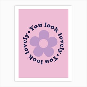 You Look Lovely Y2k Flower Art Print