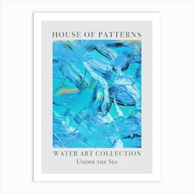 House Of Patterns Under The Sea Water 13 Art Print