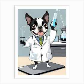 Boston Terrier In Lab Coat-Reimagined 4 Art Print