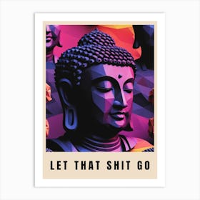 Let That Shit Go Buddha Low Poly (14) Art Print